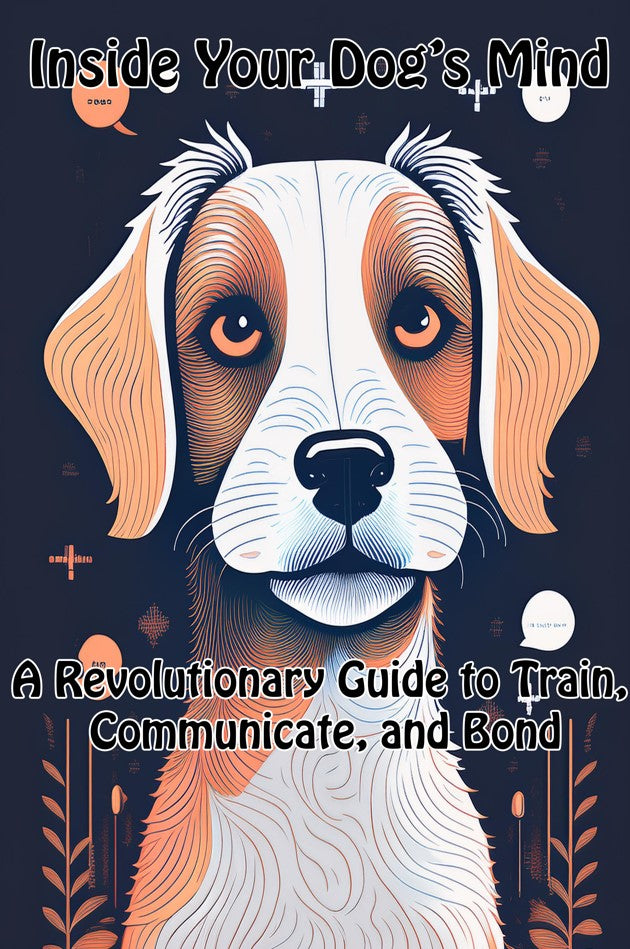 Discover the Secrets of Your Dog's Mind: The Key to Understanding and Training Your Canine Companion