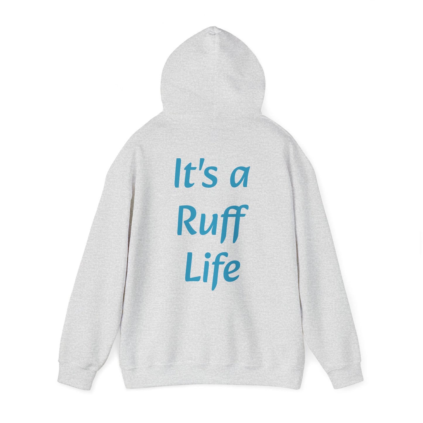 Ruff Life Hooded Sweatshirt