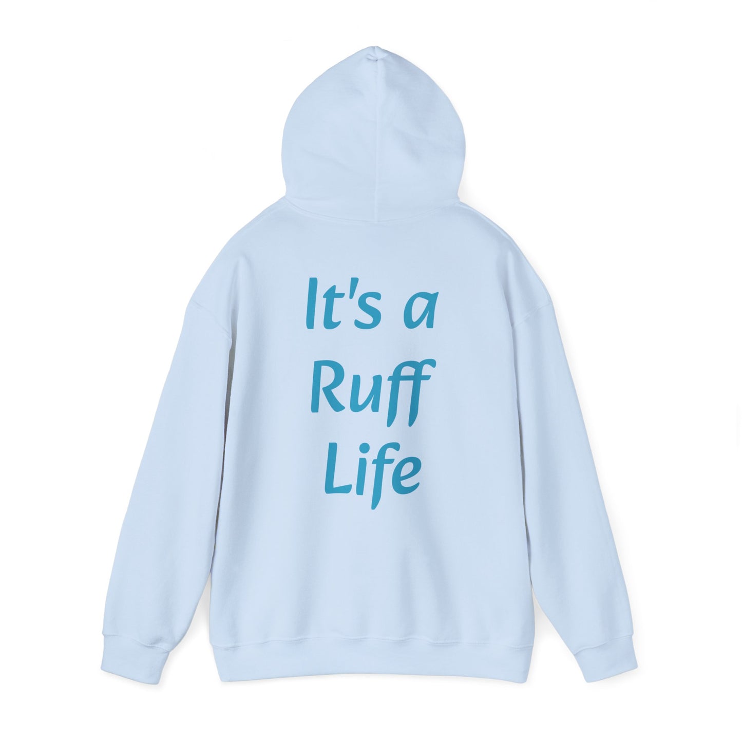 Ruff Life Hooded Sweatshirt