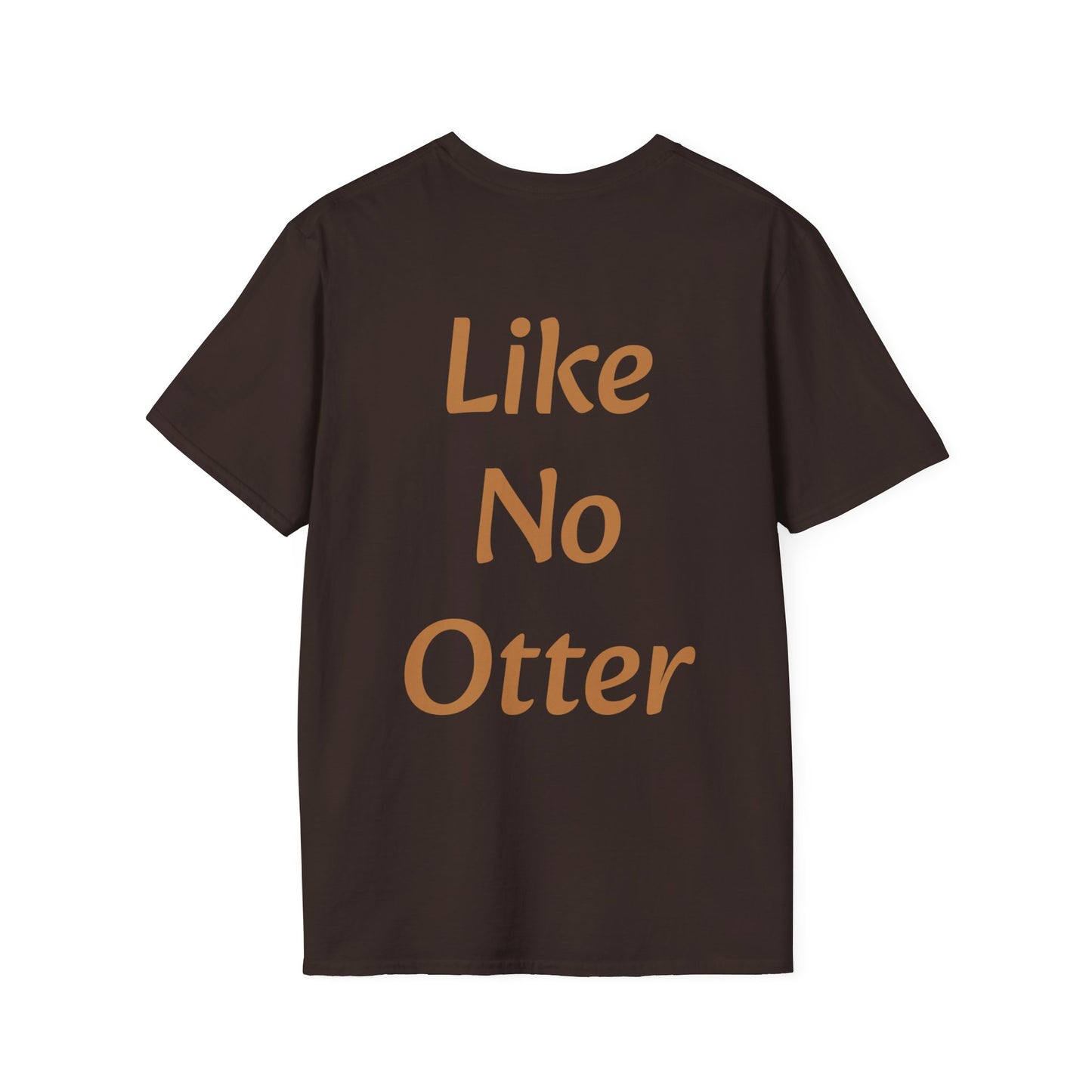 Like No Otter T-Shirt