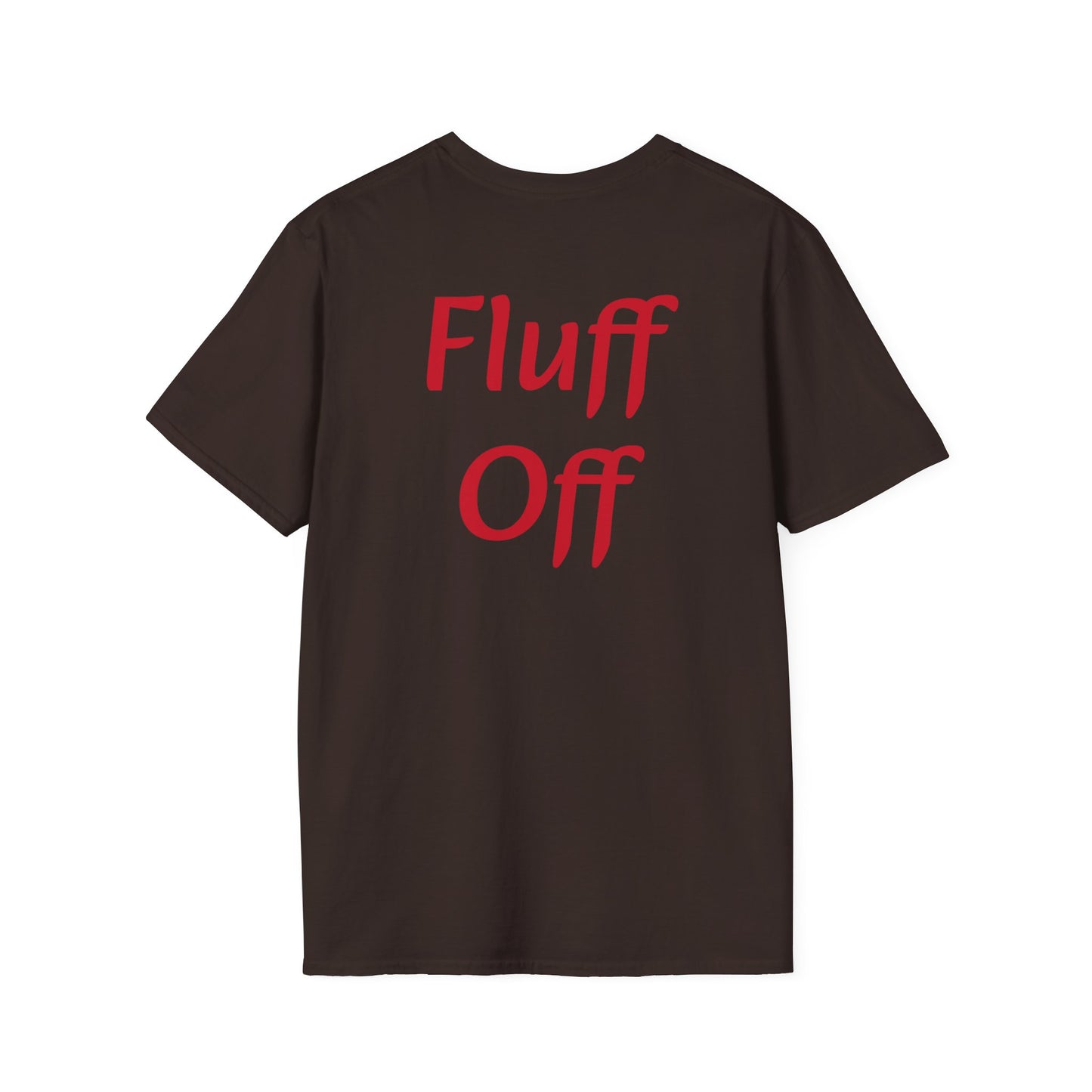 Fluff Off T-Shirt