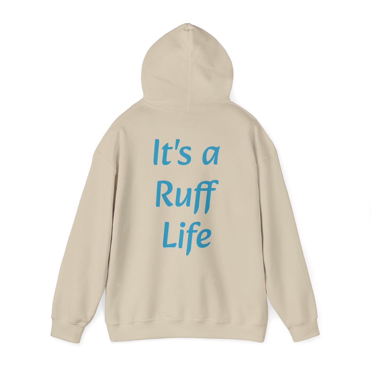 Ruff Life Hooded Sweatshirt