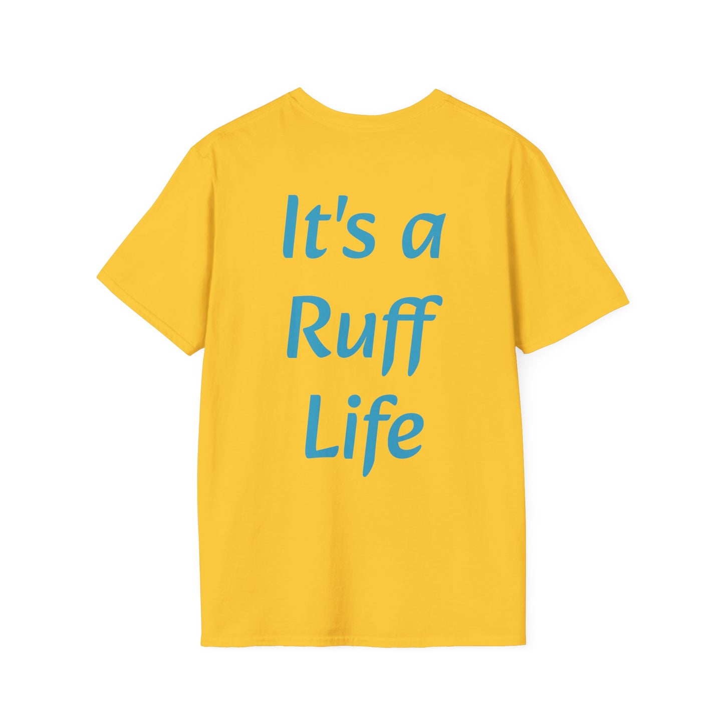 Ruff Life T-Shirt