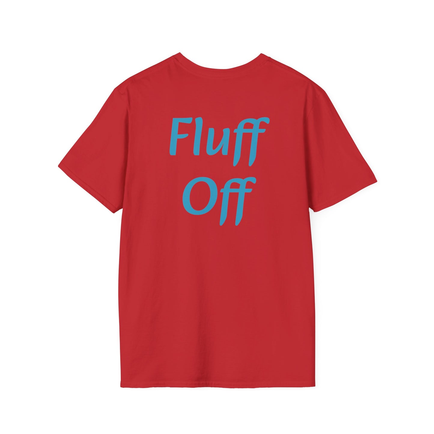 Fluff Off T-Shirt