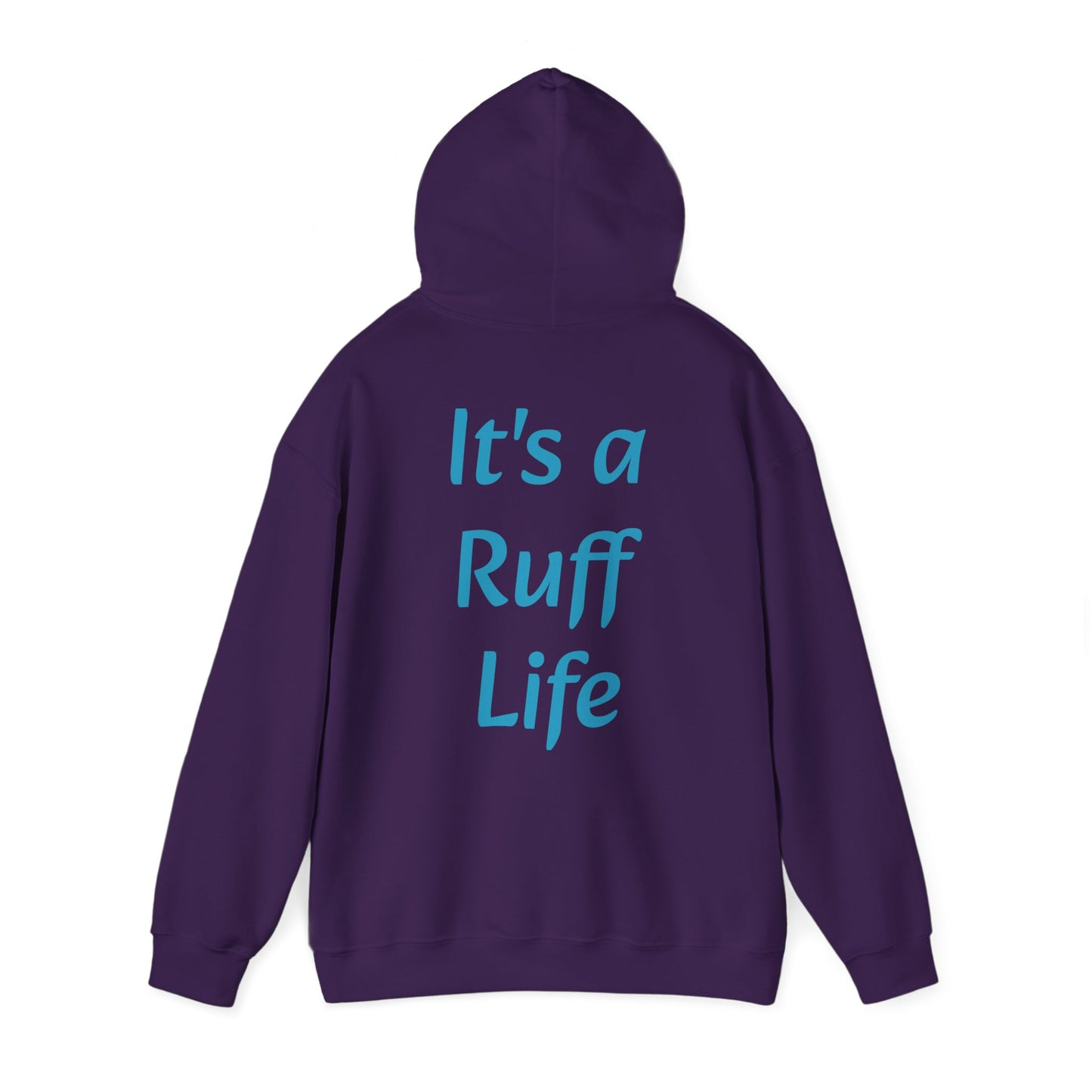 Ruff Life Hooded Sweatshirt