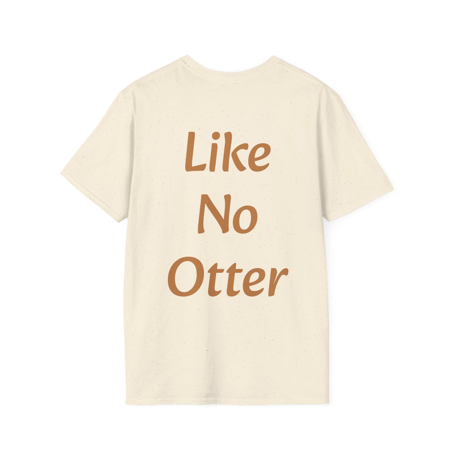 Like No Otter T-Shirt