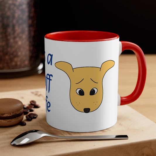 Ruff Life Mug 11oz