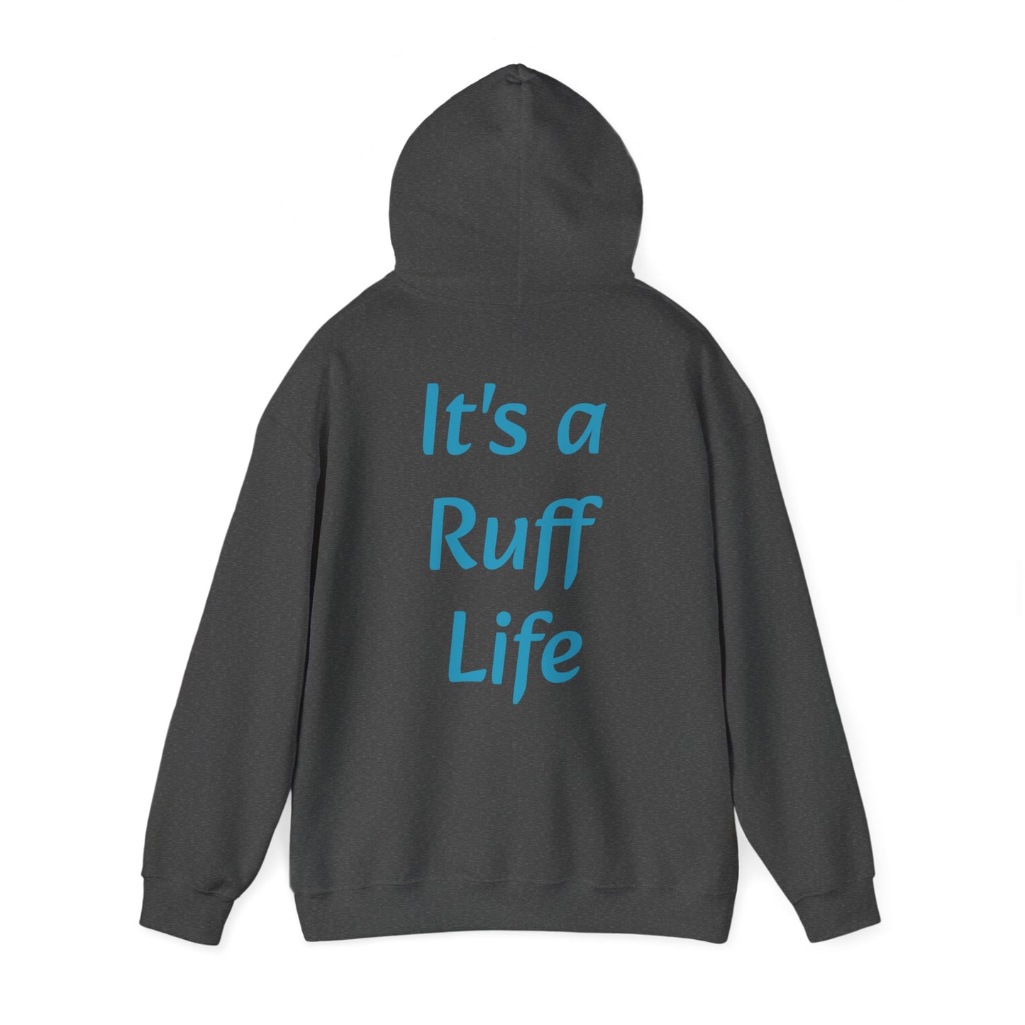 Ruff Life Hooded Sweatshirt