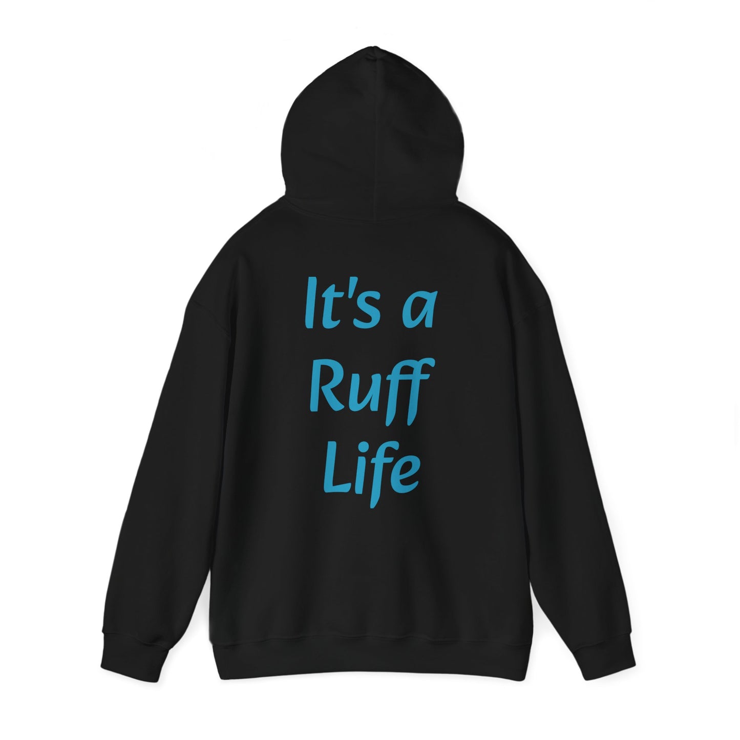 Ruff Life Hooded Sweatshirt