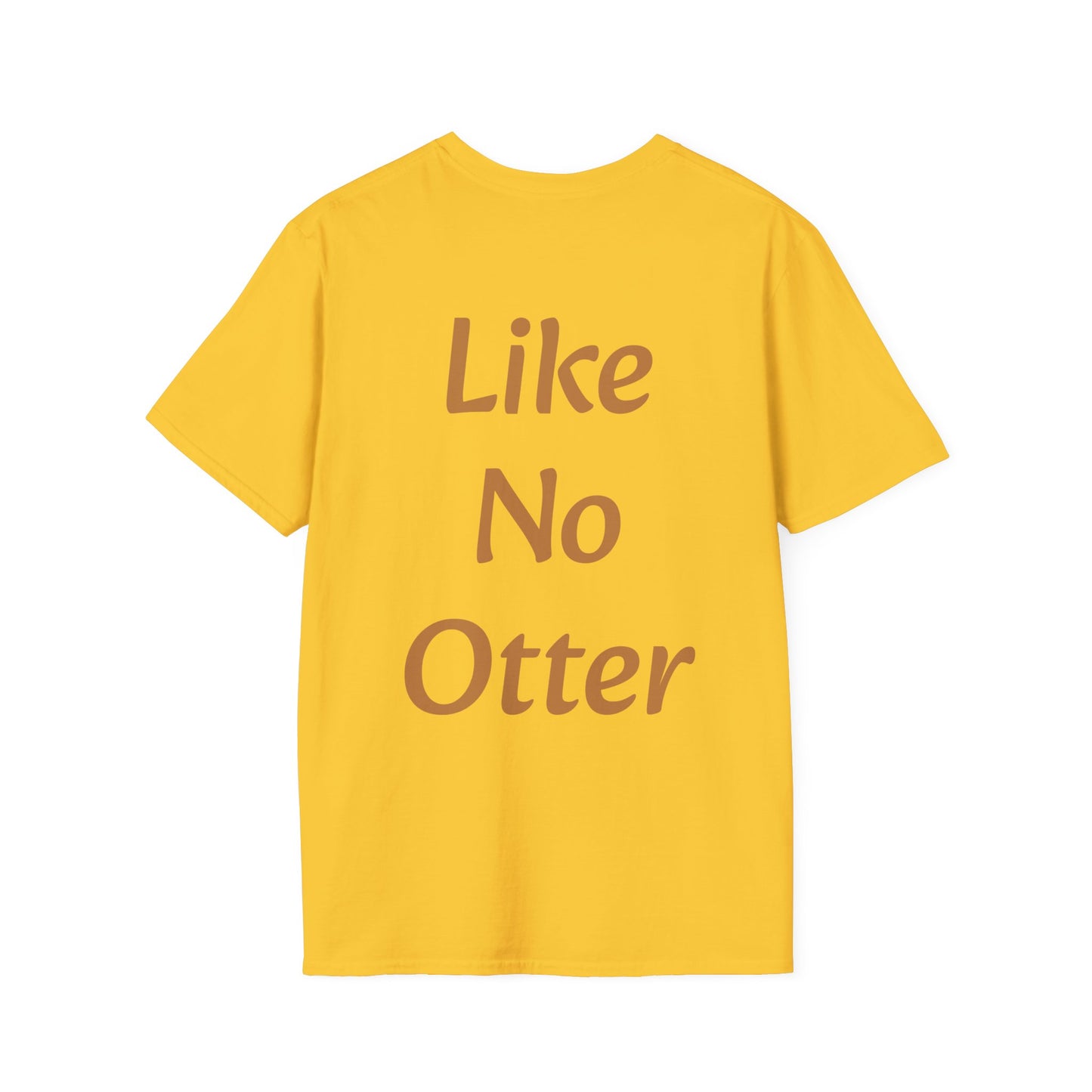 Like No Otter T-Shirt