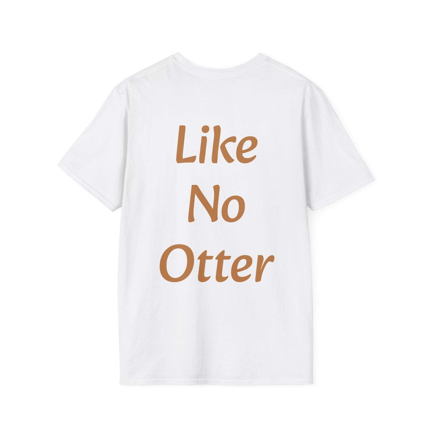 Like No Otter T-Shirt