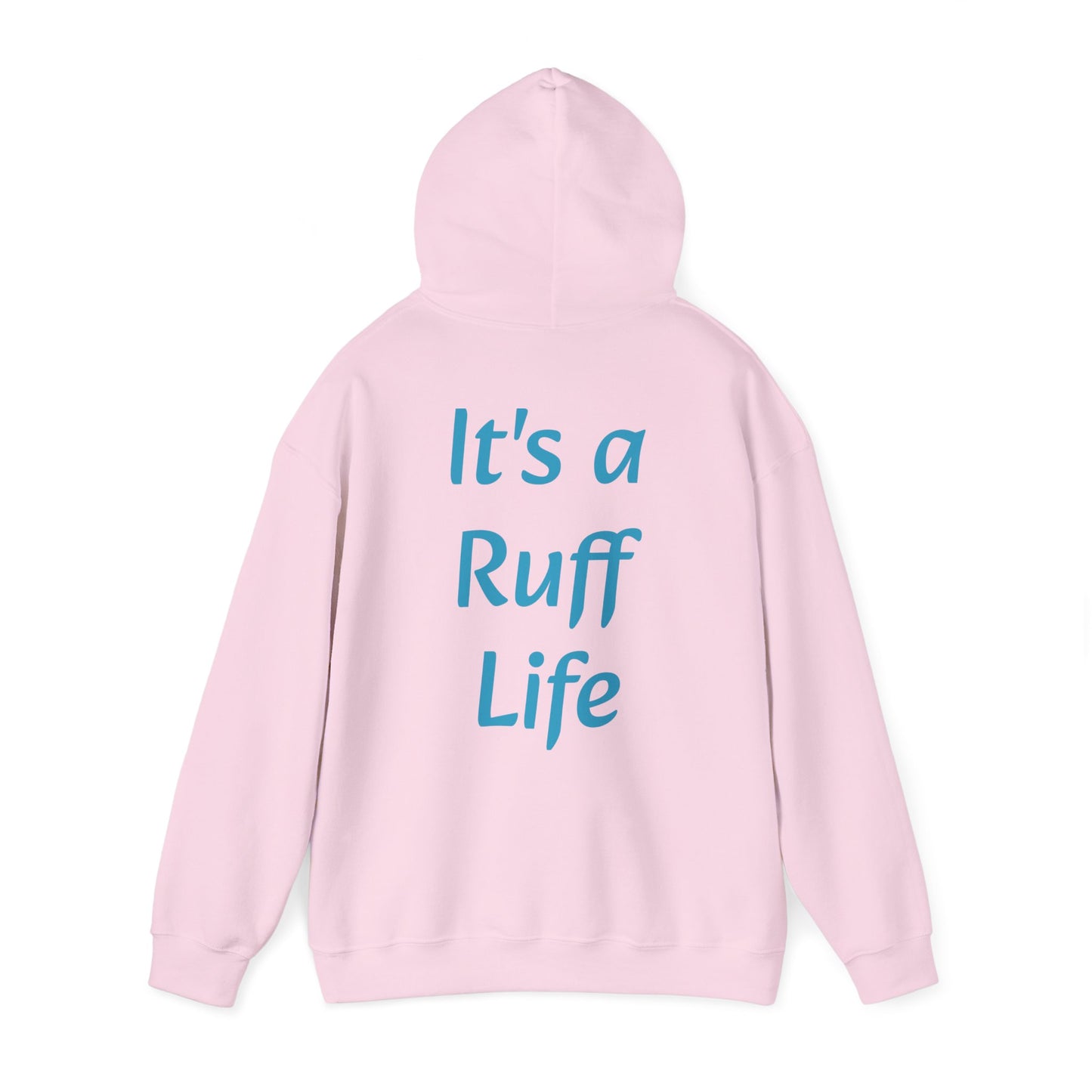 Ruff Life Hooded Sweatshirt