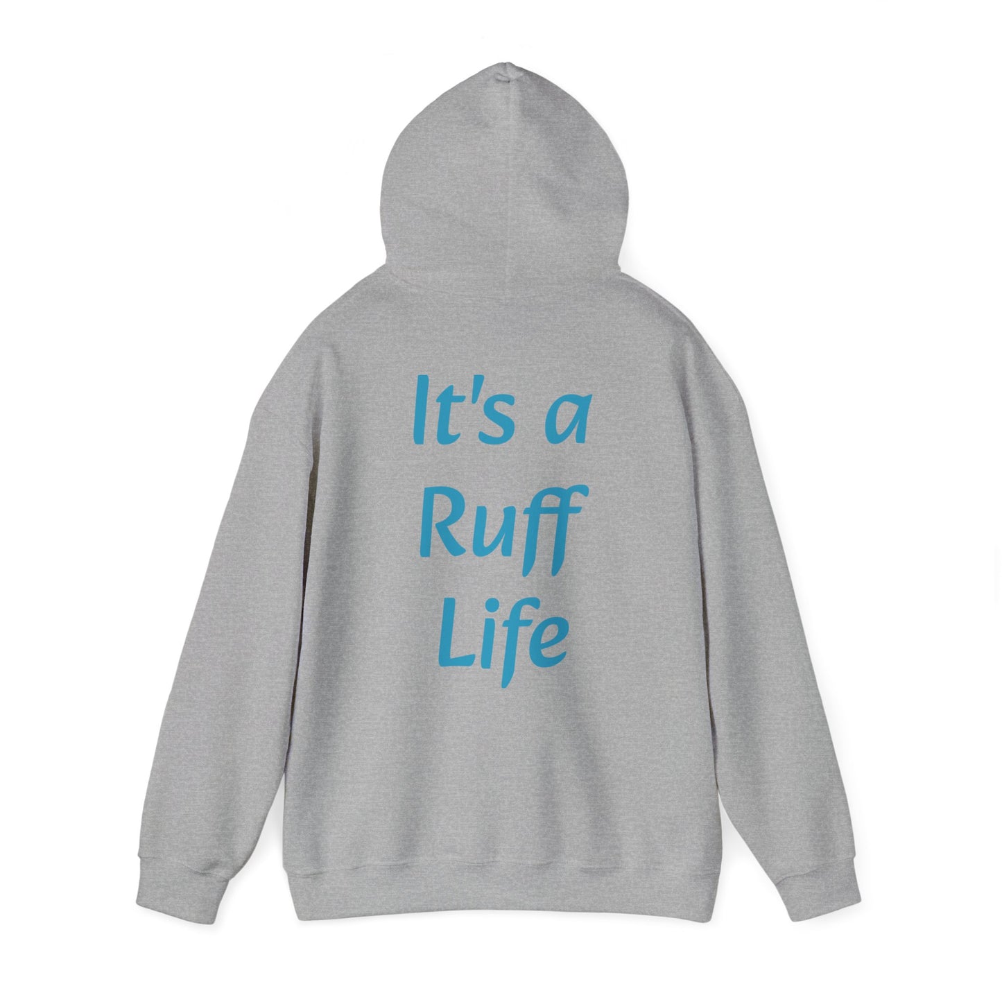 Ruff Life Hooded Sweatshirt