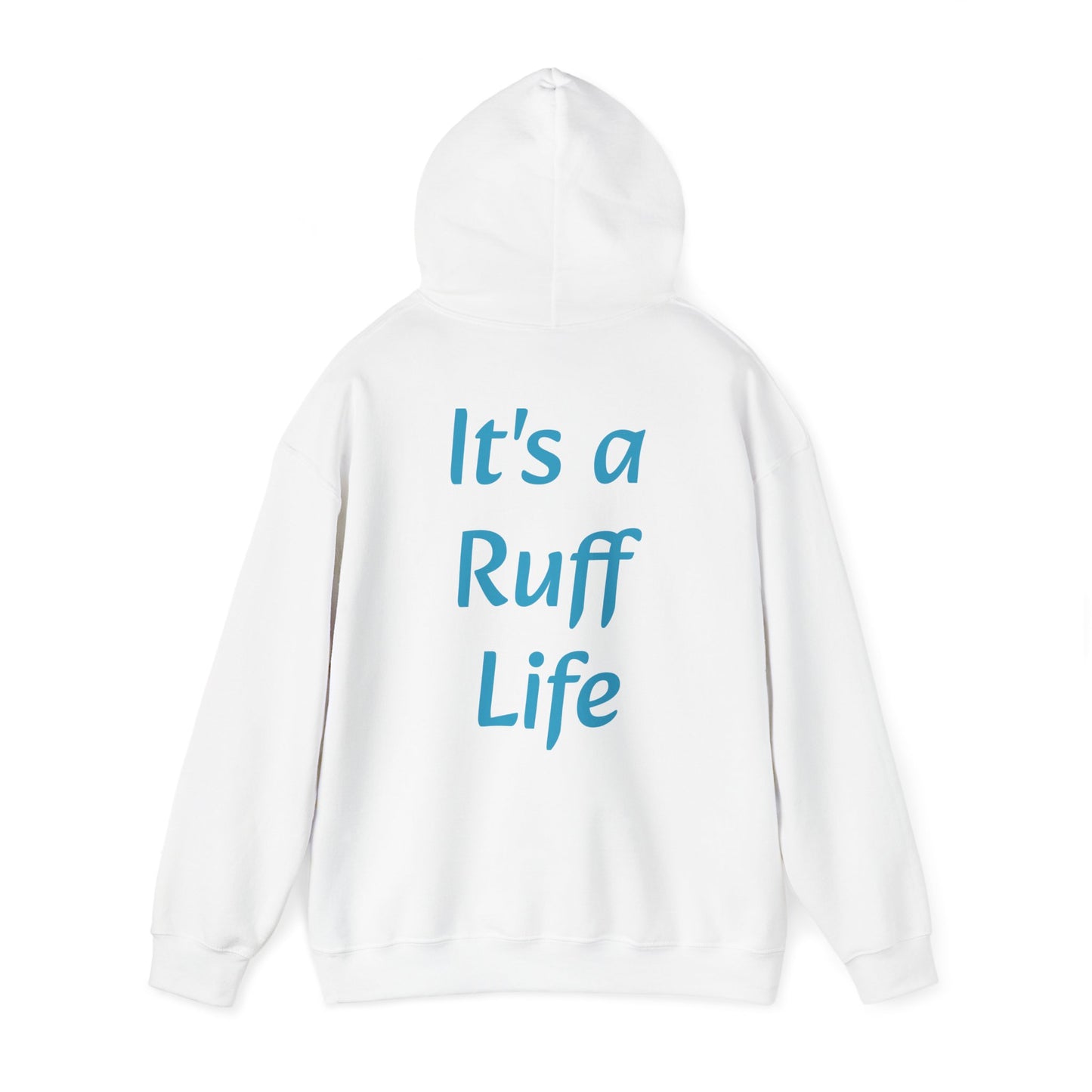 Ruff Life Hooded Sweatshirt