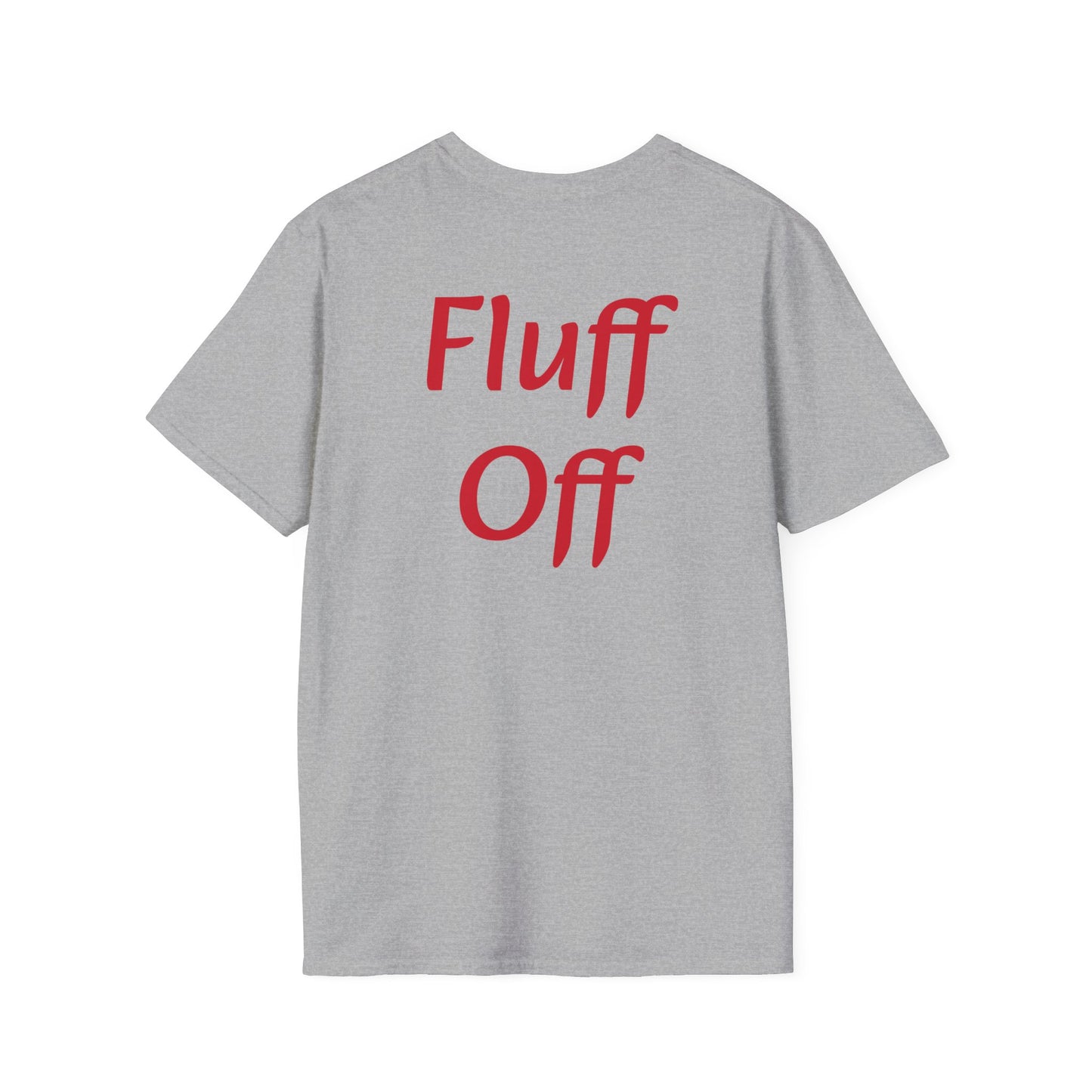 Fluff Off T-Shirt