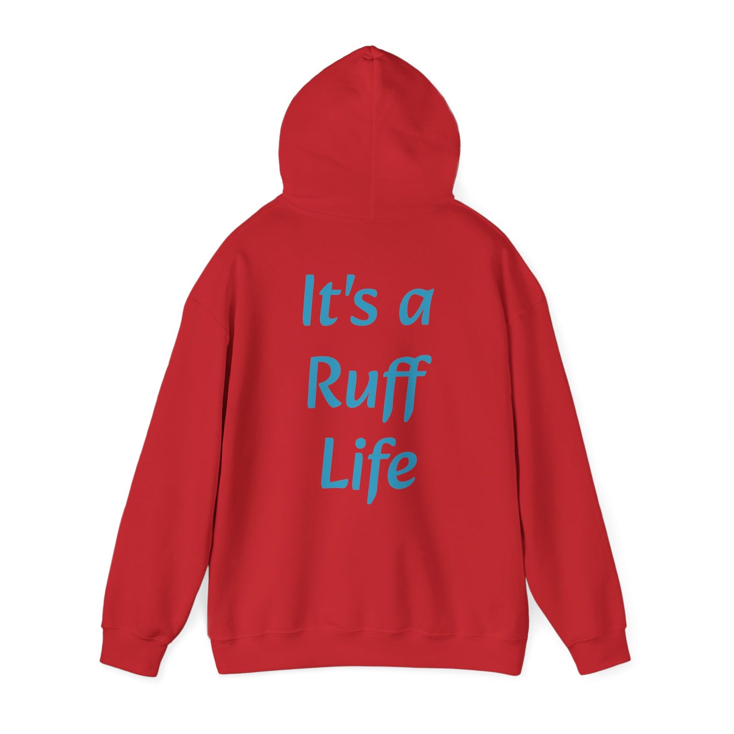 Ruff Life Hooded Sweatshirt